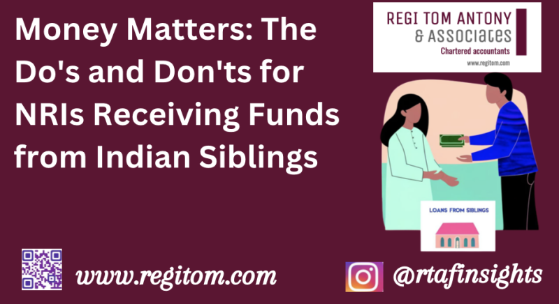 Money Matters: The Do's and Don'ts for NRIs Receiving Funds from Indian Siblings